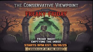 THE CONSERVATIVE VIEWPOINT IS LIVE TONIGHT AT 9PM EST. EMPTYING MY INBOX TO START FRESH ON MONDAY
