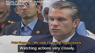 Nov. 1, 2025, Pete Hegseth: "We stalk China"