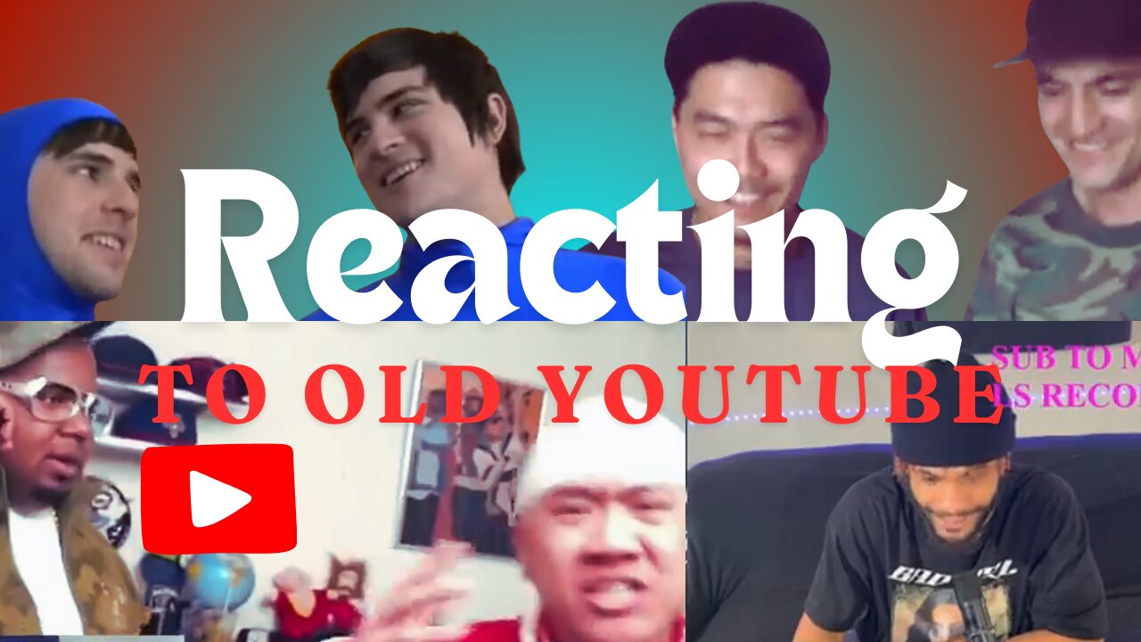 Reacting to old youtube