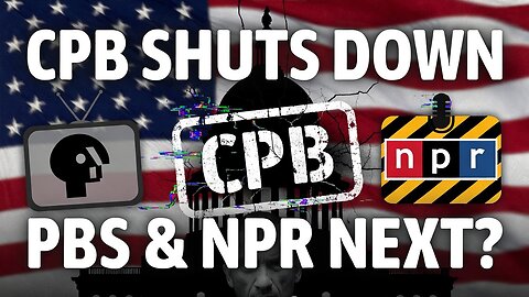 CPB Dissolves After 58 Years-What This Means for PBS & NPR