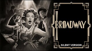 BROADWAY (1929) Glenn Tryon, Evelyn Brent & Merna Kennedy | Music | Silent Version |Old Hollywood