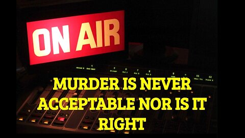 MURDER IS MURDER ... PERIOD!