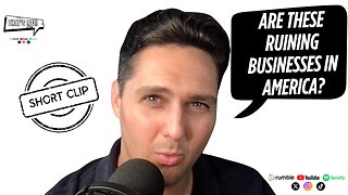 Are these Ruining Businesses in America?
