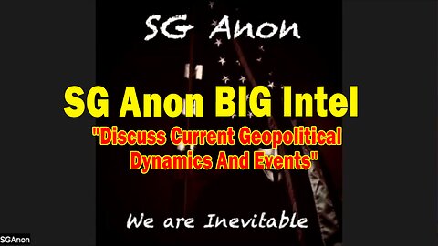 SG Anon BIG Intel Jan 17: "Discuss Current Geopolitical Dynamics And Events"