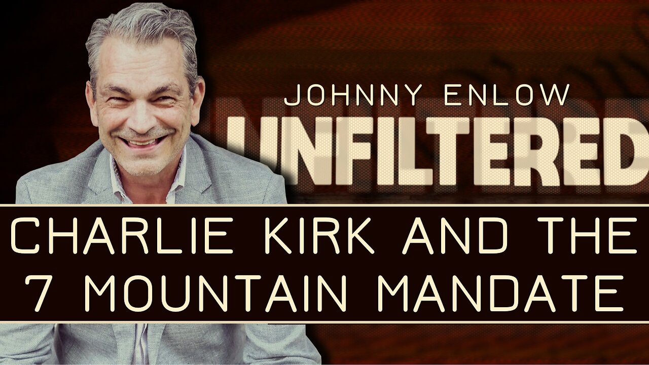 Johnny Enlow: Charlie Kirk And The 7 Mountain Mandate | Nov 3 2025