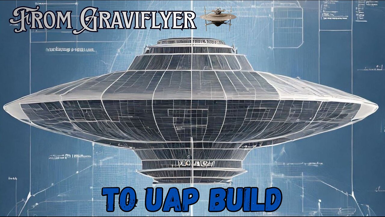 From Graviflyer to UAP #Graviflyer #UAP