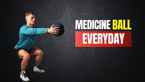 How Medicine Ball Everyday Transforms your Body!