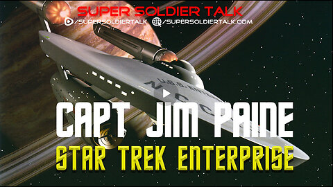 Super Soldier Talk - Jimmy Paine - Star Trek Enterprise