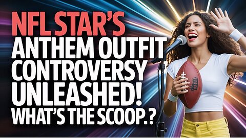 NFL Star's Anthem Outfit Controversy Unleashed! What's the Scoop?