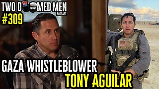 Episode 309 Gaza Whistleblower Tony Aguilar