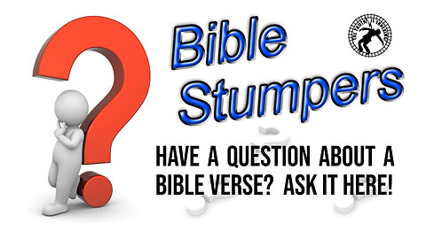 Bible Stumpers Question #01 - What Would Lazarus Say?