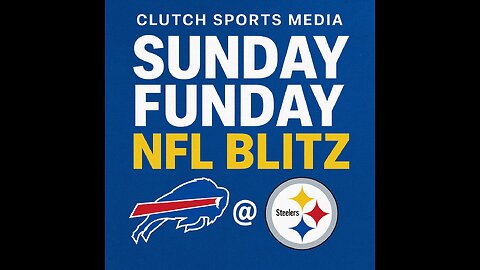 Clutch Sunday Funday NFL Blitz Buffalo @ Pittsburgh