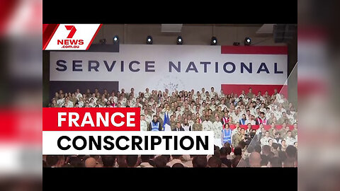 France brings back youth military service 7NEWS