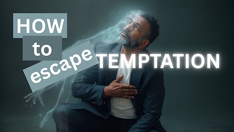 Temptation (the way of escape)