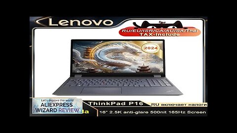 Lenovo ThinkPad P16v 2024 U7/14700HX 32G 1T 16.0-inch 2.5K 400/500nit 165Hz Screen Review