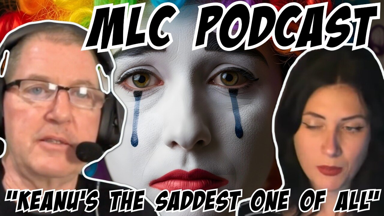 MLC Podcast:"Keanu's The Saddest One Of All" 11/30/25