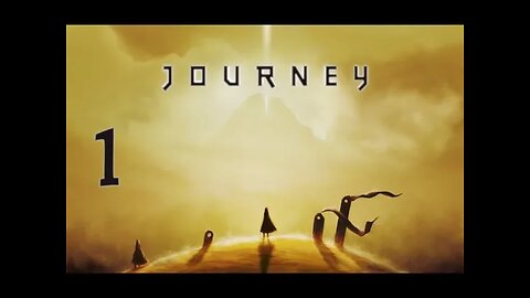 A Beautiful & Lonely Adventure Begins | Journey Pt. 1 (No Commentary)