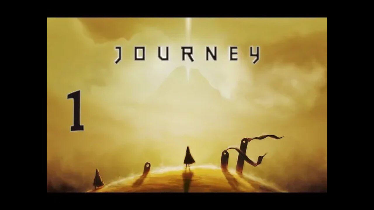 A Beautiful & Lonely Adventure Begins | Journey Pt. 1 (No Commentary)