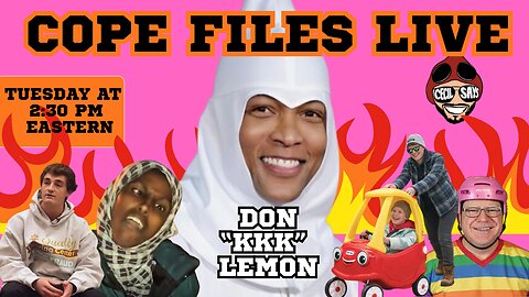 Cope Files Live! - Don Lemon To Be Hit With "Ku Klux Klan Act. More Minnesota Madness.