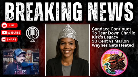 Ep 91- Candace Continues To Destroy Charlie Kirk's Legacy