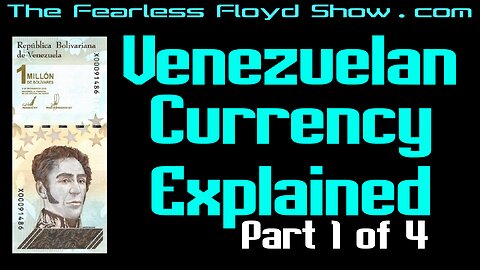 Venezuelan Currency Explained - Part 1 of 4