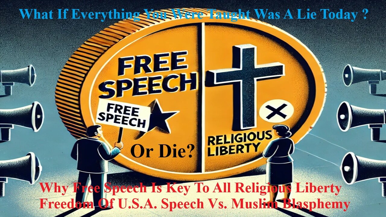 Why Free Speech Is Key To All Religious Liberty Freedom Of U.S.A. Speech Vs. Muslim Blasphemy