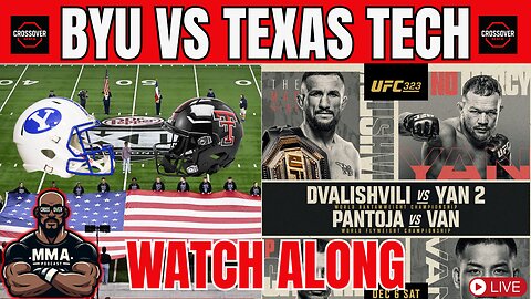 #11 BYU vs #4 Texas Tech Watch Along & UFC 323 Chat