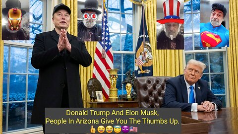 Trump And Musk Approved By Arizona Citizenry. 👍😄😂😇😈🇺🇸