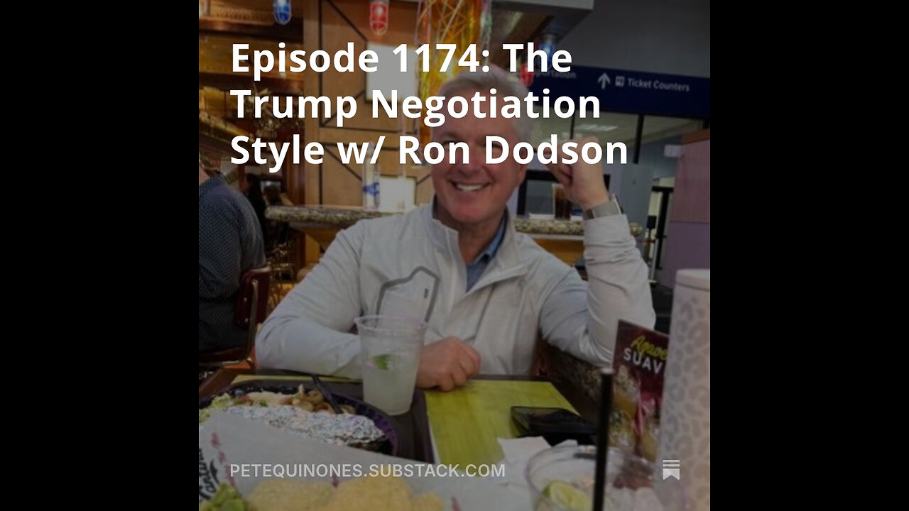 Episode 1174: The Trump Negotiation Style w/ Ron Dodson - *See Description*