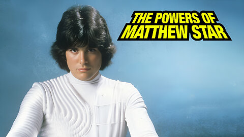 FORGOTTEN SCI FI TV PRESENTS: "The Powers of Matthew Star" (1982)