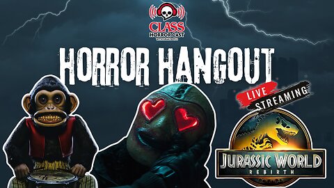 Horror Hangout Live (Heart Eyes, The Monkey & Jurassic Park Rebirth)