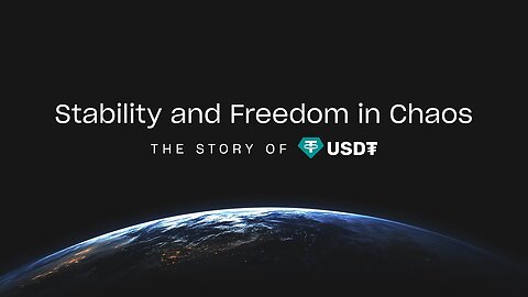 Stability and Freedom in Chaos: The Story of Tether USD₮ | Tether Documentary (USDT)