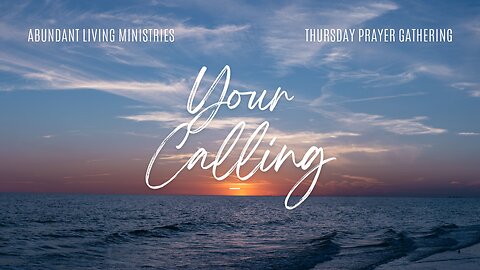 Your Calling | Abundant Living Ministries