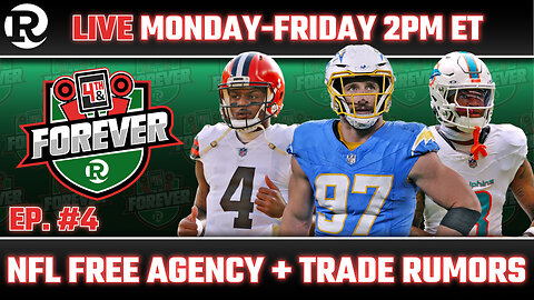 NFL Free Agency & Trade Rumors - 4th & Forever Ep. #4