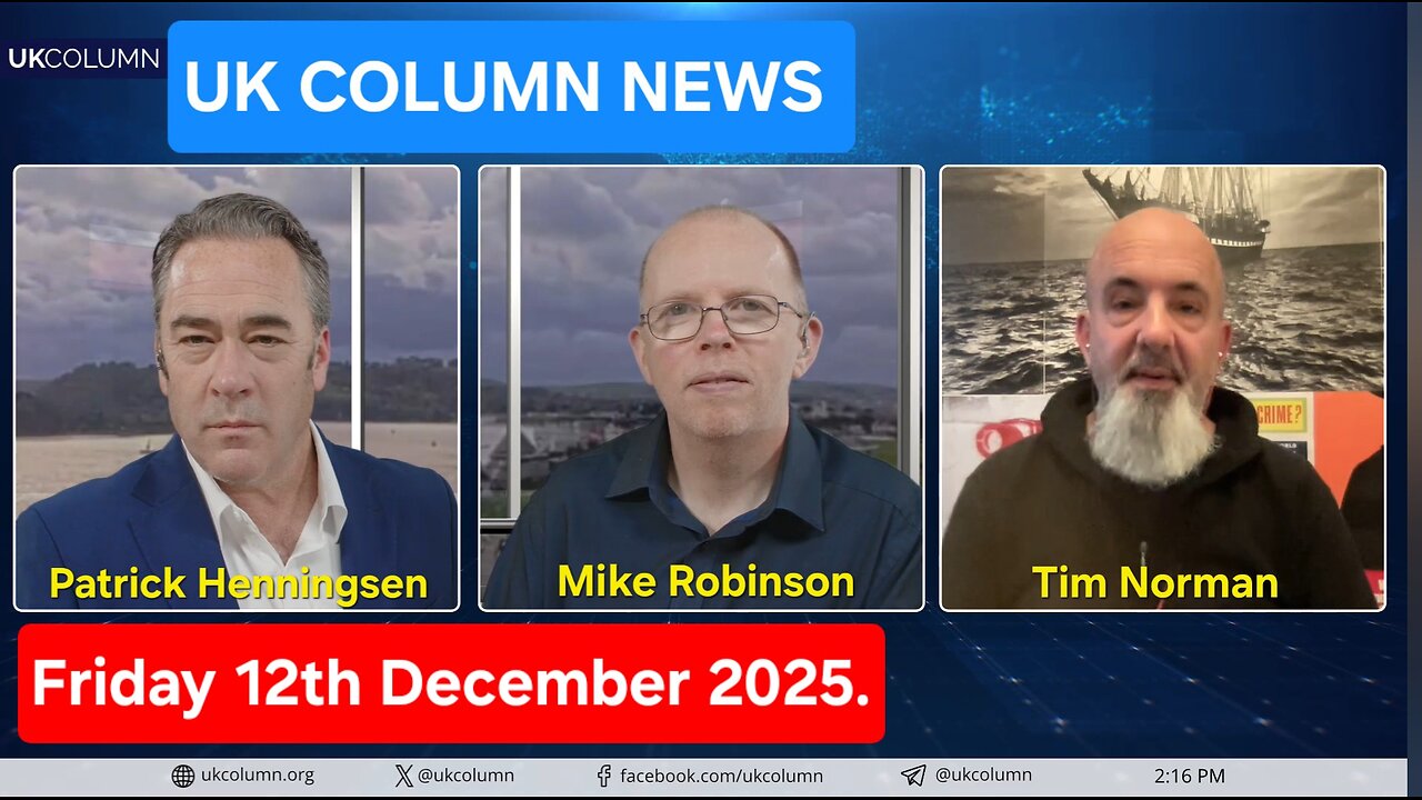 UK COLUMN NEWS - Friday 12th December 2025.