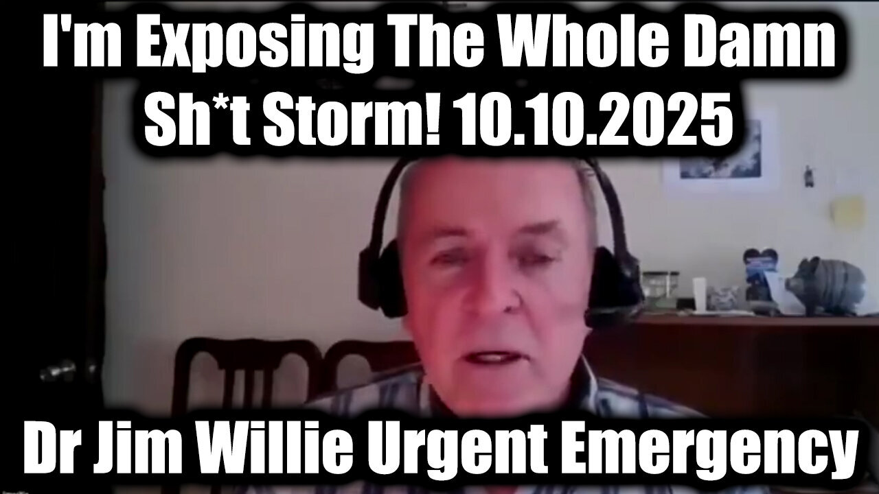 Dr.Jim.I'm Exposing The Whole Dam Sh*t Storm 10.10.25. MUST SEE!