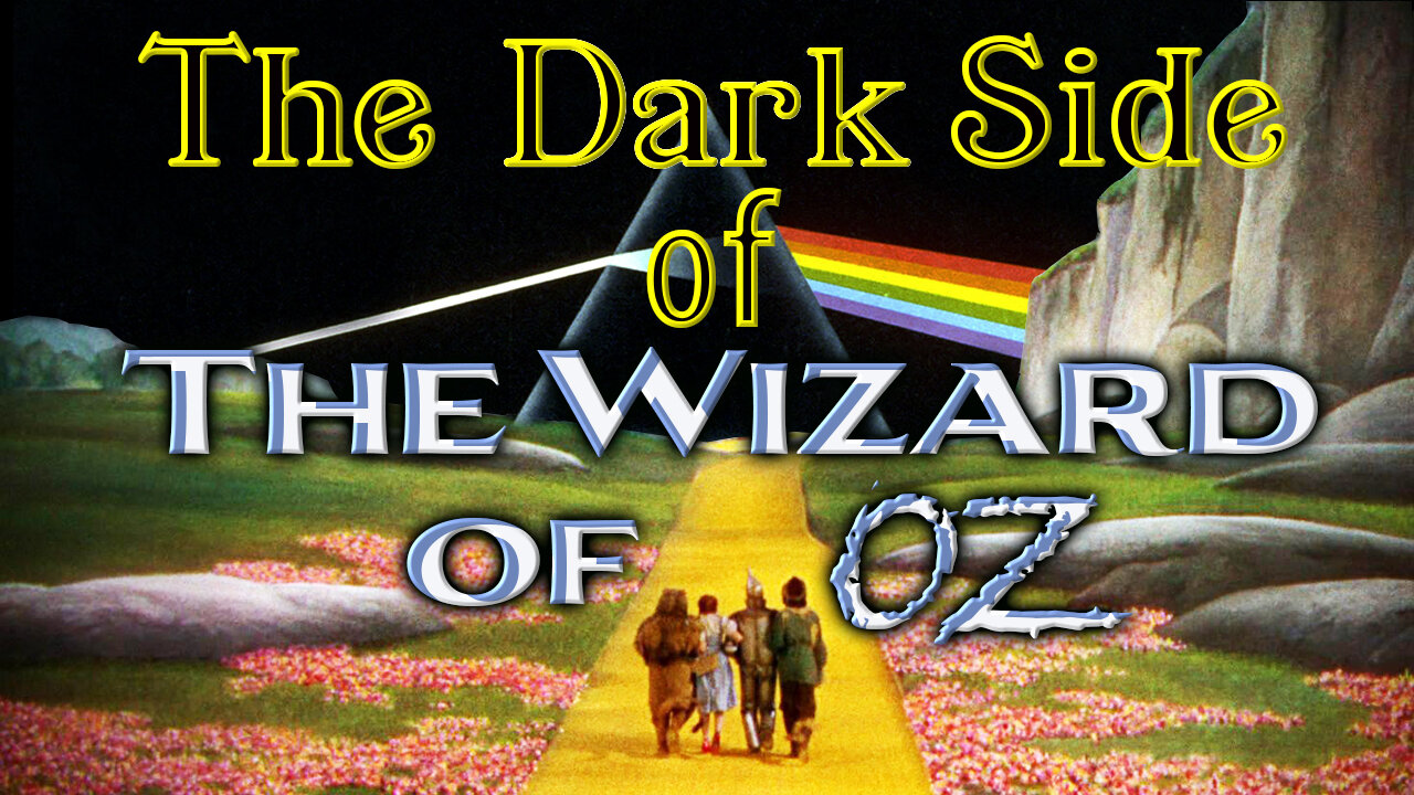 The Dark Side of The Wizard of Oz
