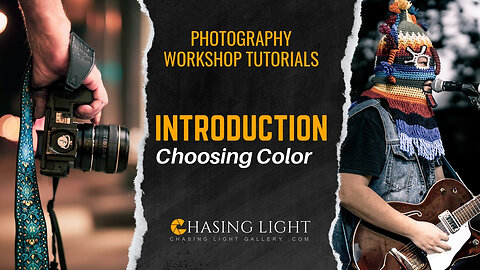 Photography Workshop Tutorials - INTRODUCTION - Choosing Color | Chasing Light Gallery