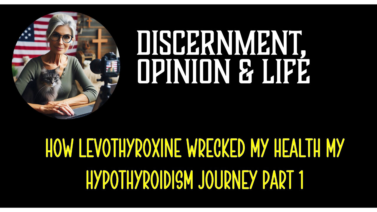 How Levothyroxine Wrecked My Health My Hypothyroidism Journey Part 1