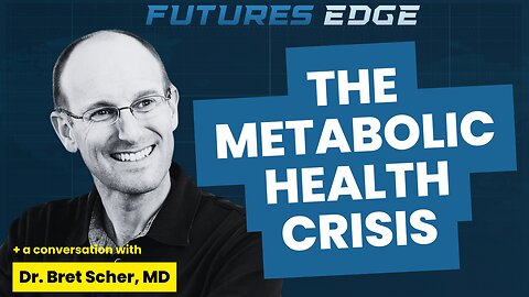 The Metabolic Health Crisis with Dr. Bret Scher 