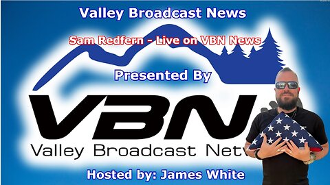 VBN News - Relief for Veterans Needs to Be Prioritized - Sam Redfern Live