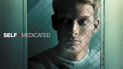 Self-Medicated / Full Length Movie