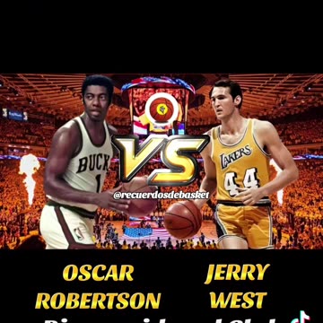 OSCAR ROBERTSON VS JERRY WEST