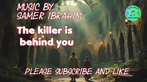 The killer is behind you - Epic Music - By Samer Ibrahim