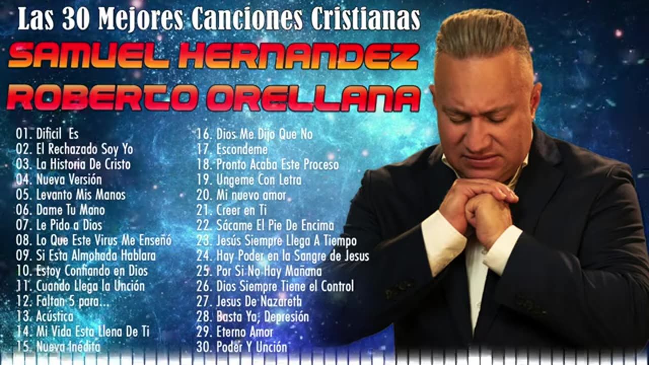 Samuel Hernández Roberto Orellana 30 Mejores Grandes Exitos Mix Alabanza Musica Cristiana.