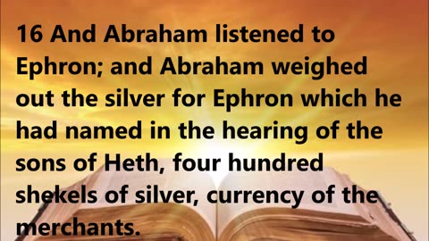 Abraham negotiates with Ephron the Hittite for the land of Sarah’s tomb.