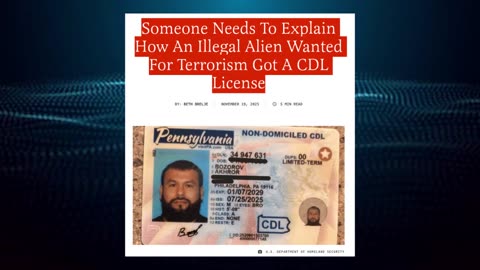 Someone Needs to Explain How an Illegal Alien Wanted for Terrorism got a CDL License