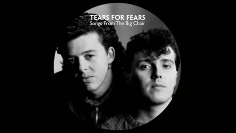 TEARS FOR FEARS - Songs from the Big Chair