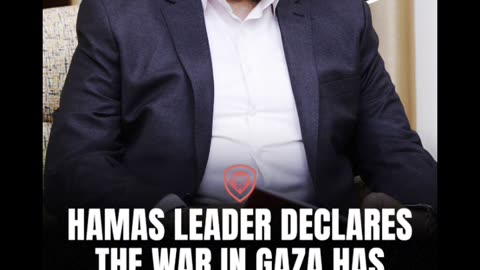 Hamas Leader claims War in Gaza has officially ended!