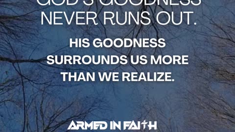 Remembering God’s goodness strengthens our faith for tomorrow.